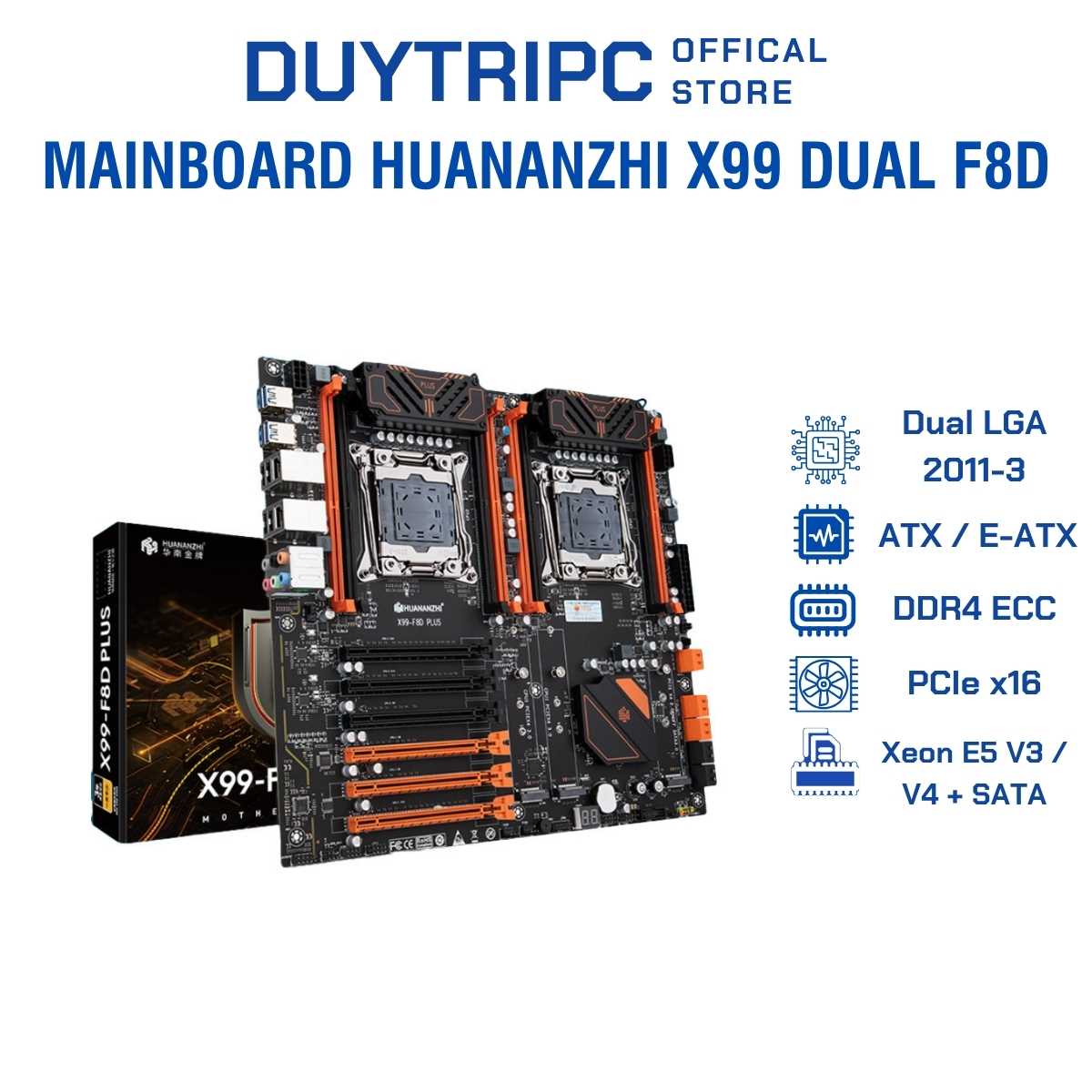 Mainboard Huananzhi X99 Dual F8D | Dual Socket 2011-3 | Hỗ Trợ Xeon E5 V3/V4 | DDR4 ECC | Workstation Siêu Mạnh